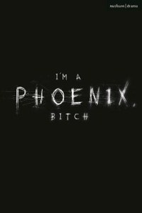 I'm a Phoenix, Bitch