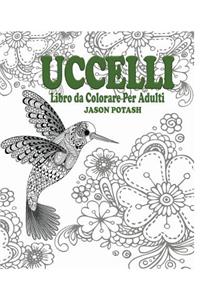 Uccelli Libro da Colorare Per Adulti