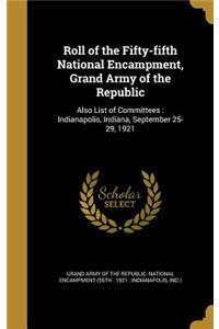 Roll of the Fifty-fifth National Encampment, Grand Army of the Republic