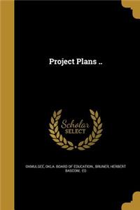 Project Plans ..