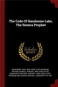 The Code Of Handsome Lake, The Seneca Prophet