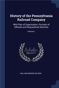 History of the Pennsylvania Railroad Company