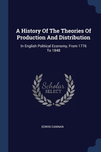 History Of The Theories Of Production And Distribution