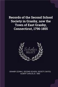 Records of the Second School Society in Granby, now the Town of East Granby, Connecticut, 1796-1855