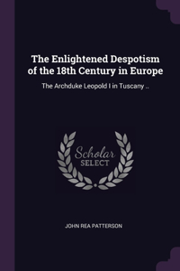 Enlightened Despotism of the 18th Century in Europe