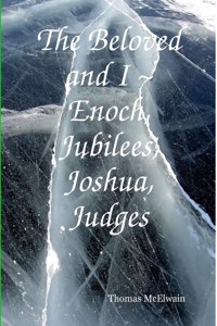 Beloved and I Enoch, Jubilees, Joshua, Judges
