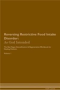 Reversing Restrictive Food Intake Disorder