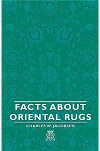 Facts about Oriental Rugs