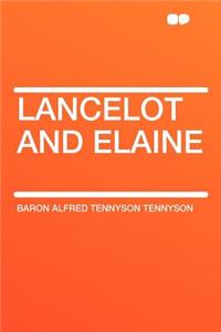 Lancelot and Elaine