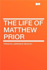 The Life of Matthew Prior