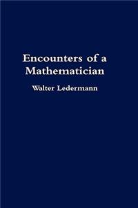 Encounters of a Mathematician