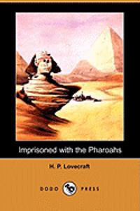 Imprisoned with the Pharoahs (Dodo Press)