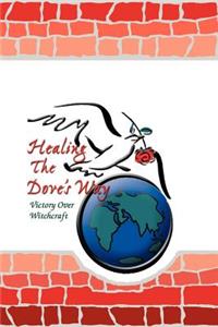 Healing the Dove's Way