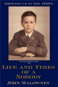 Life and Times of a Nobody