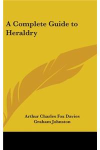 Complete Guide to Heraldry
