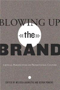 Blowing Up the Brand