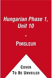 Pimsleur Hungarian Level 1 Lesson 10 MP3