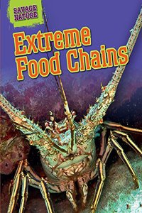 Savage Nature: Extreme Food Chains