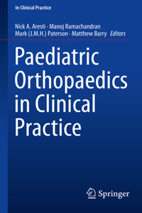 Paediatric Orthopaedics in Clinical Practice