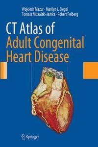 CT Atlas of Adult Congenital Heart Disease