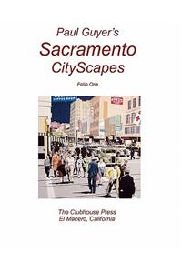 Paul Guyer's Sacramento CityScapes