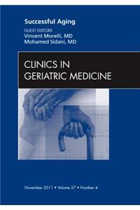 Successful Aging, an Issue of Clinics in Geriatric Medicine