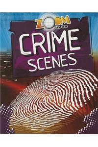 Zoom in on Crime Scenes