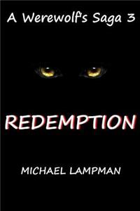 Redemption A Werewolf's Saga