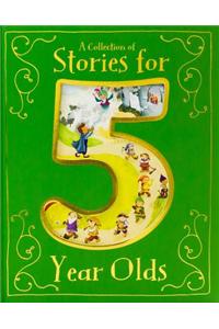 A Collection of Stories for 5 Year Olds