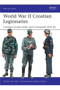 World War II Croatian Legionaries