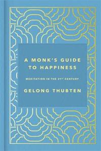 A Monk's Guide to Happiness