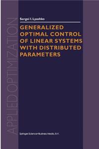 Generalized Optimal Control of Linear Systems with Distributed Parameters