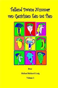 Counting Silly Faces Numbers One to Ten Dutch Edition: By Michael Richard Craig Volume One