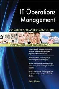 IT Operations Management Complete Self-Assessment Guide