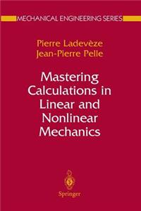 Mastering Calculations in Linear and Nonlinear Mechanics