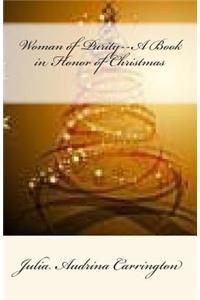 Woman of Purity--A Book in Honor of Christmas