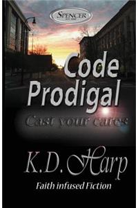 Code Prodigal: Cast Your Cares