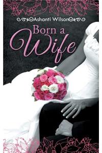 Born a Wife