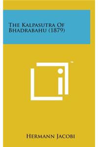 The Kalpasutra of Bhadrabahu (1879)