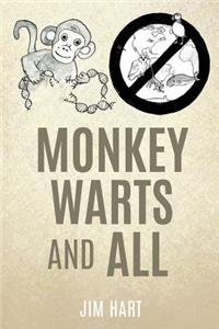 Monkey Warts and All