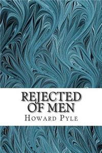 Rejected of Men