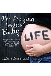I'm Praying for You Baby