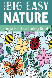 Big Easy Nature Large Print Coloring Book