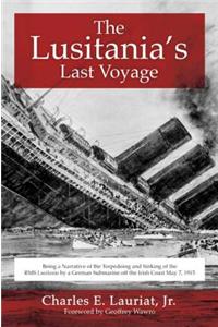 Lusitania's Last Voyage