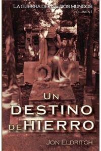 Un destino de hierro