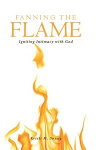 Fanning the Flame