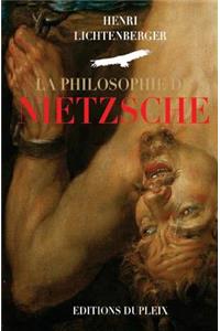 La Philosophie de Nietzsche