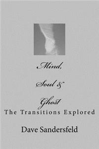 Mind, Soul & Ghost