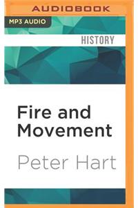 Fire and Movement: The British Expeditionary Force and the Campaign of 1914