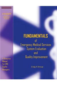 Fundamentals of Emergency Medical Services System Evaluation and Quality Improvement